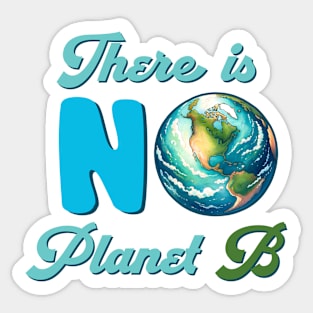 There Is No Planet B Sticker